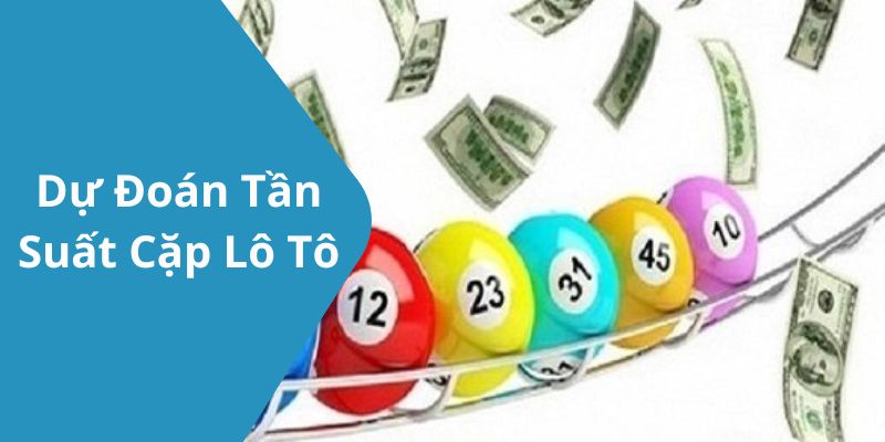 Tần Suất Cặp Lô Tô – Phân Tích và Dự Đoán Chính Xác tại MAY888